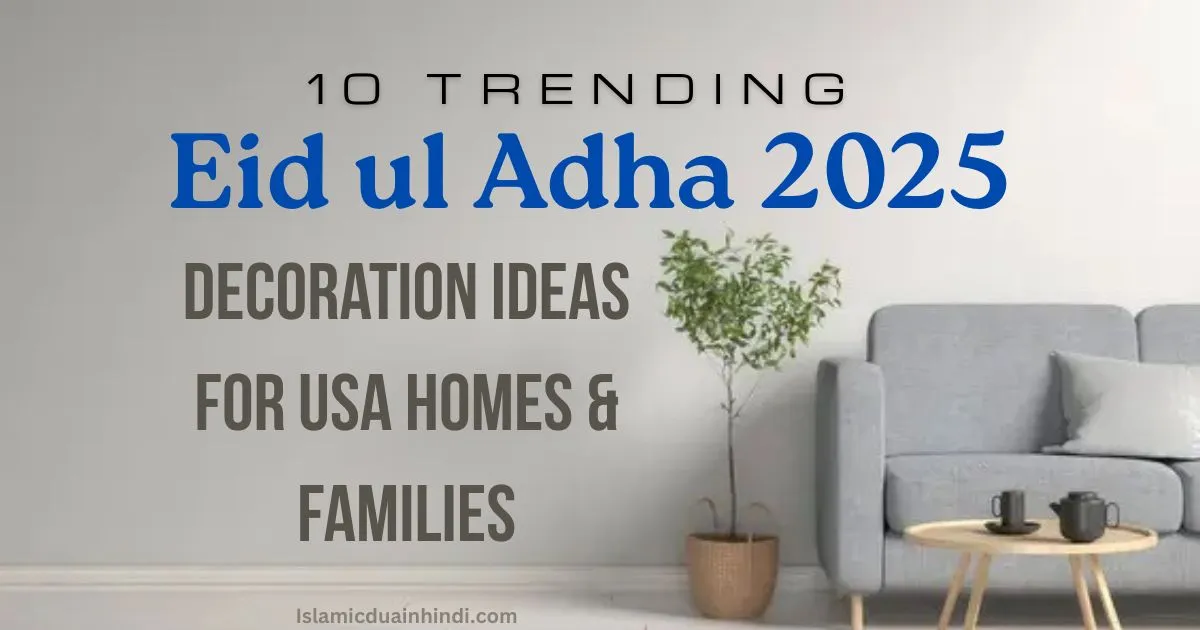Eid ul Adha 2025 Decoration Ideas for USA Homes